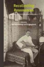 Recollecting Resonances: Indonesian-Dutch Musical Encounters