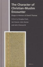 The Character of Christian-Muslim Encounter: Essays in Honour of David Thomas
