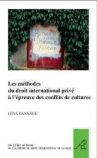 Les Methodes Du Droit International Prive A L'Epreuve Des Conflits de Cultures