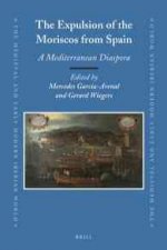 The Expulsion of the Moriscos from Spain: A Mediterranean Diaspora