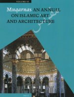 Muqarnas, Volume 6: An Annual on Islamic Art and Architecture