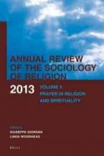 Annual Review of the Sociology of Religion: Volume 4: Prayer in Religion and Spirituality