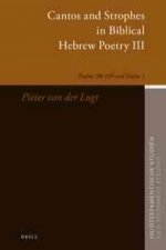 Cantos and Strophes in Biblical Hebrew Poetry III: Psalms 90 150 and Psalm 1