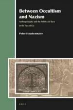 Between Occultism and Nazism: Anthroposophy and the Politics of Race in the Fascist Era