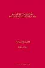 Spanish Yearbook of International Law, Volume 17 (2011-2012)