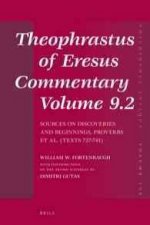 Theophrastus of Eresus, Commentary Volume 9.2: Sources on Discoveries and Beginnings, Proverbs et al. (Texts 727-741)