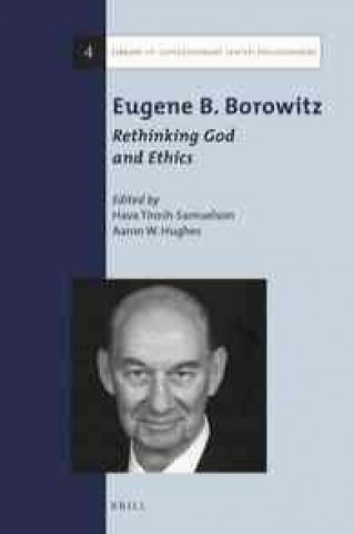 Eugene B. Borowitz: Rethinking God and Ethics