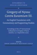 Gregory of Nyssa: Contra Eunomium III: An English Translation with Commentary and Supporting Studies: Proceedings of the 12th International Colloquium