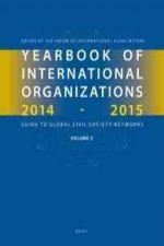 Yearbook of International Organizations 2014-2015 (Volume 2): Geographical Index - A Country Directory of Secretariats and Memberships