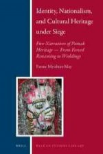 Identity, Nationalism, and Cultural Heritage Under Siege: Five Narratives of Pomak Heritage--From Forced Renaming to Weddings