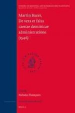 Martin Bucer, de Vera Et Falsa Caenae Dominicae Administratione (1546)