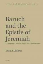 Baruch and the Epistle of Jeremiah: A Commentary Based on the Texts in Codex Vaticanus