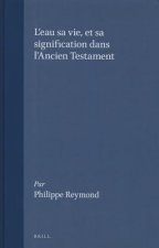 Eau, Sa Vie Et Sa Signification Dans L'Ancien Testament