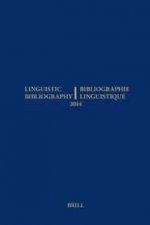 Linguistic Bibliography for the Year 2014 / / Bibliographie Linguistique de L Annee 2014: And Supplement for Previous Years / Et Complement Des Annees