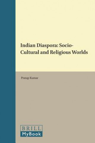 Indian Diaspora: Socio-Cultural and Religious Worlds