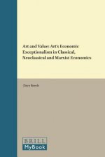 Art and Value: Art S Economic Exceptionalism in Classical, Neoclassical and Marxist Economics