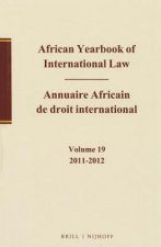 African Yearbook of International Law / Annuaire Africain de Droit International, Volume 19, 2011-2012