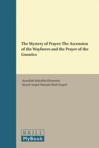 The Mystery of Prayer: The Ascension of the Wayfarers and the Prayer of the Gnostics