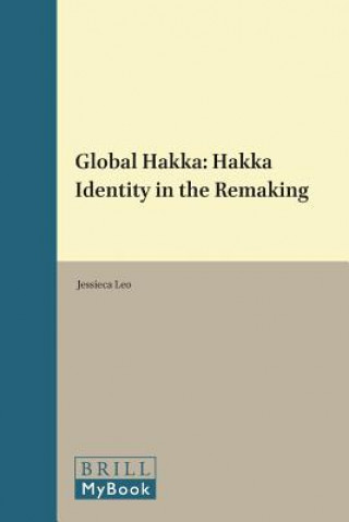Global Hakka: Hakka Identity in the Remaking