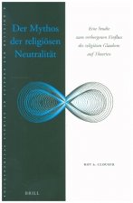 Der Mythos Der Religiosen Neutralitat: Eine Studie Zum Verborgenen Einfluss Des Religiosen Glaubens Auf Theorien