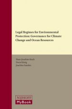 Legal Regimes for Environmental Protection: Governance for Climate Change and Ocean Resources