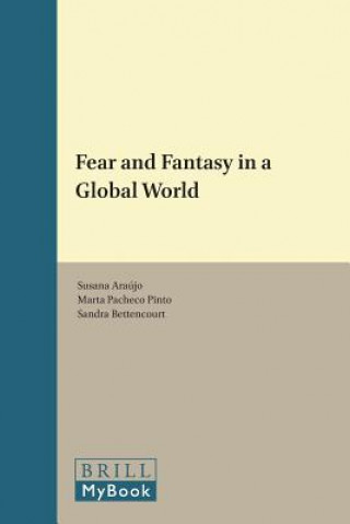 Fear and Fantasy in a Global World