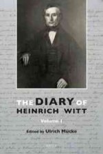 The Diary of Heinrich Witt (10 Vols.)