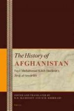The History of Afghanistan, Volumes 1-4 (11 Vol. Set): Fay Mu Ammad K Tib Haz Rah S 