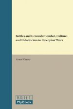 Battles and Generals: Combat, Culture, and Didacticism in Procopius' Wars
