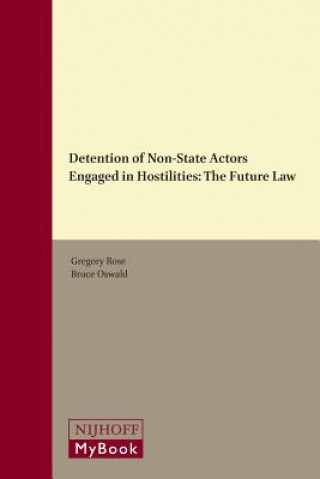 Detention of Non-State Actors Engaged in Hostilities: The Future Law