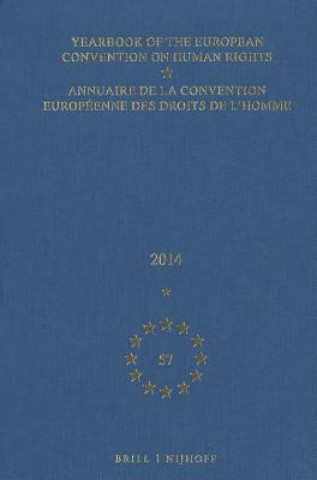 Yearbook of the European Convention on Human Rights/Annuaire de La Convention Europeenne Des Droits de L'Homme, Volume 57 (2014)