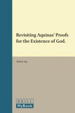 Revisiting Aquinas Proofs for the Existence of God.