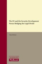 The Eu and the Security-Development Nexus: Bridging the Legal Divide