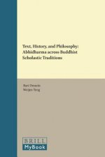 Text, History, and Philosophy: Abhidharma Across Buddhist Scholastic Traditions