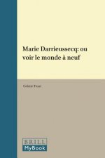 Marie Darrieussecq: Ou Voir Le Monde a Neuf