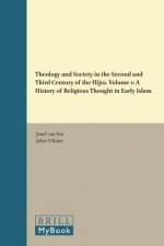 Theology and Society in the Second and Third Century of the Hijra. Volume 1: A History of Religious Thought in Early Islam