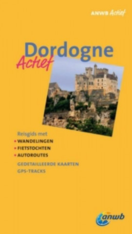 Dordogne actief / Dordogne / druk 5