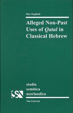 Alleged Non-Past Uses of Qatal in Classical Hebrew