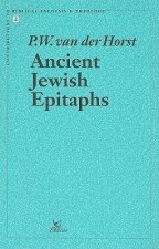 Ancient Jewish Epitaphs: An Introductory Survey of a Millennium of Jewish Funerary Epigraphy (300 BCE - 700 CE)