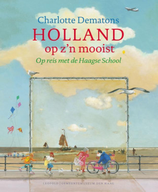 Holland op zijn mooist