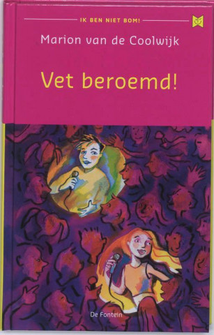 Vet beroemd !