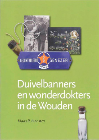 Duivelbanners en wonderdokters in de Wouden / druk 1