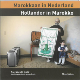 Marokkaan in Nederland Hollander in Marokko / druk 1