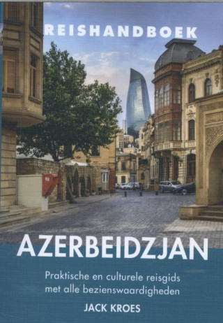 Reishandboek Azerbeidzjan