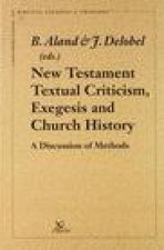 New Testament Textual Criticism, Exegesis and Church History: A Discussion of Methods