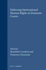Enforcing International Human Rights in Domestic Courts: