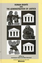 Human Rights and the Administration of Justice International Instruments