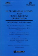 Humanitarian Action and Peace-Keeping Operations: Debriefing and Lessons