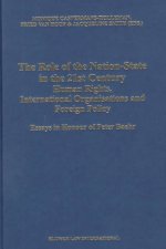 The Role of the Nation-State in the 21st Century: Human Rights, International Organisations and Foreign Policy: Essays in Honour of Peter Baehr