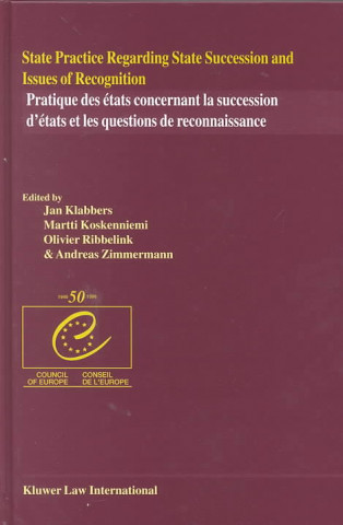 State Practice Regarding State Succession and Issues of Recognition: On Behalf Of: Max Planck Institute for Comparative Public Law and International L